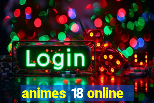 animes 18 online